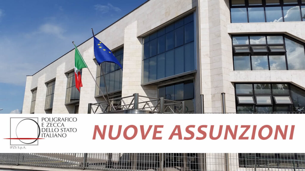Istituto Poligrafico e Zecca dello Stato nuove assunzioni